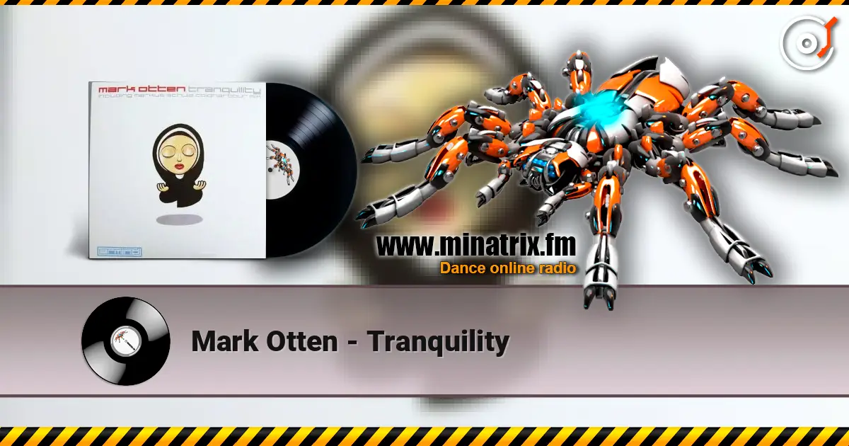 Mark Otten - Tranquility жоғары сапада онлайн тыңдау | Minatrix.FM