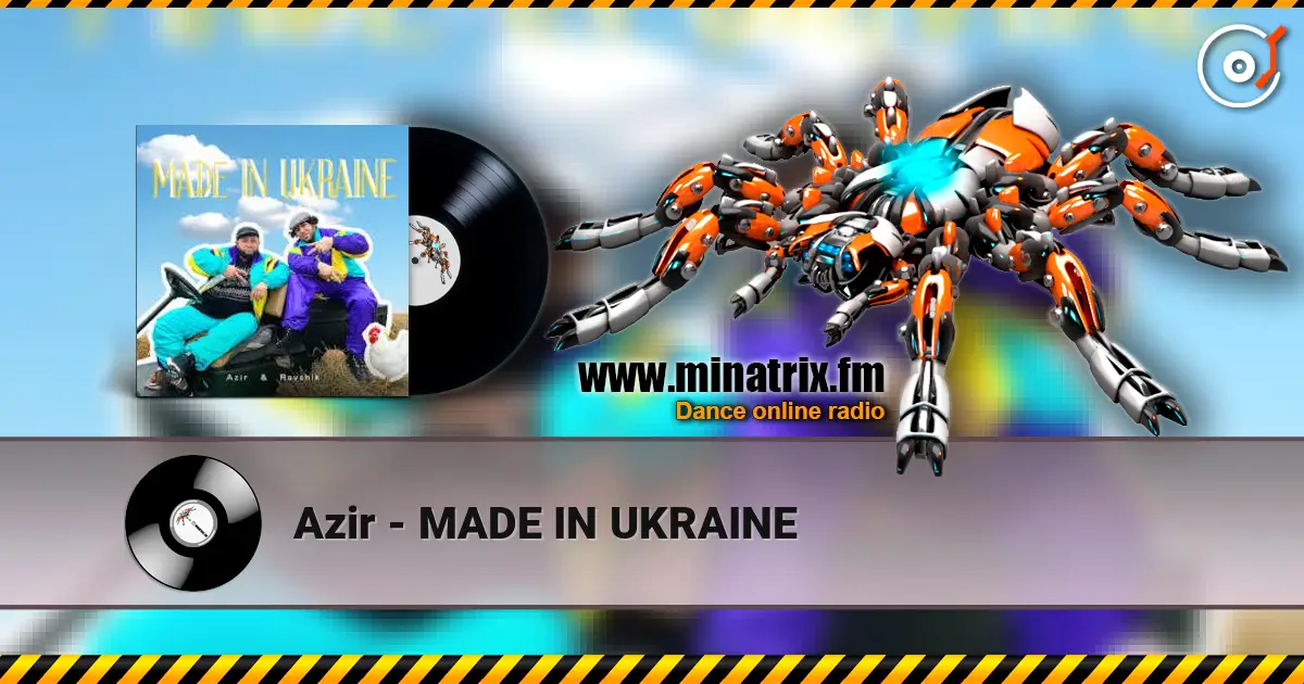 Azir - MADE IN UKRAINE жоғары сапада онлайн тыңдау | Minatrix.FM
