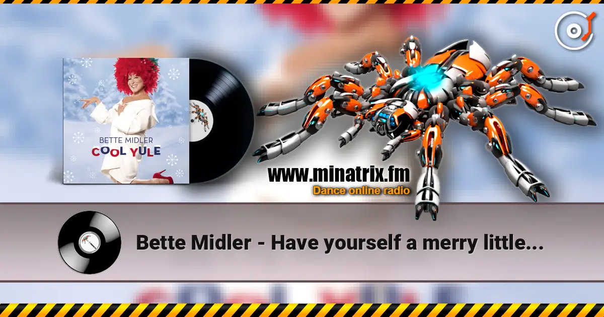 Bette Midler - Have yourself a merry little christmas жоғары сапада онлайн тыңдау | Minatrix.FM
