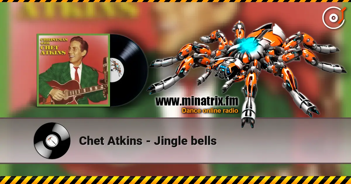 Chet Atkins - Jingle bells жоғары сапада онлайн тыңдау | Minatrix.FM