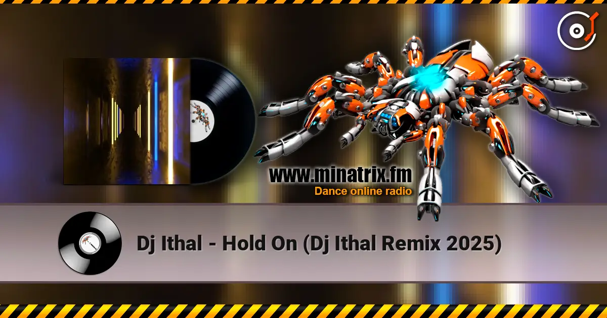 Dj Ithal - Hold On (Dj Ithal Remix 2025) жоғары сапада онлайн тыңдау | Minatrix.FM