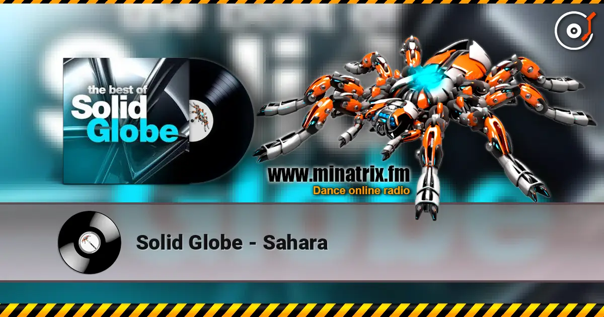 Solid Globe - Sahara жоғары сапада онлайн тыңдау | Minatrix.FM