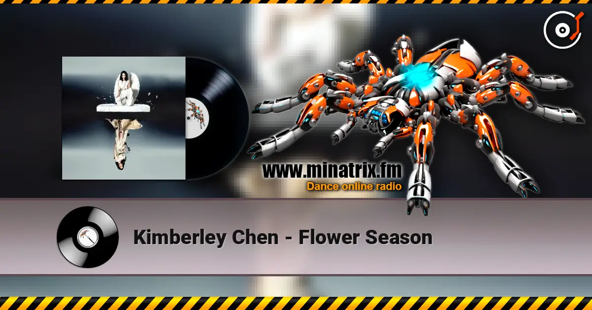 Kimberley Chen - Flower Season жоғары сапада онлайн тыңдау | Minatrix.FM
