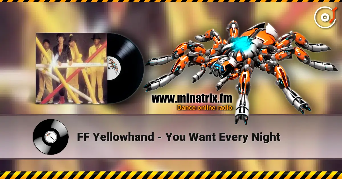 FF Yellowhand - You Want Every Night жоғары сапада онлайн тыңдау | Minatrix.FM