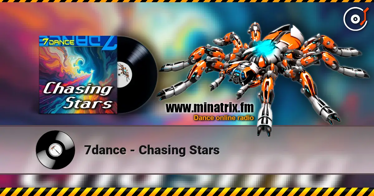7dance - Chasing Stars жоғары сапада онлайн тыңдау | Minatrix.FM