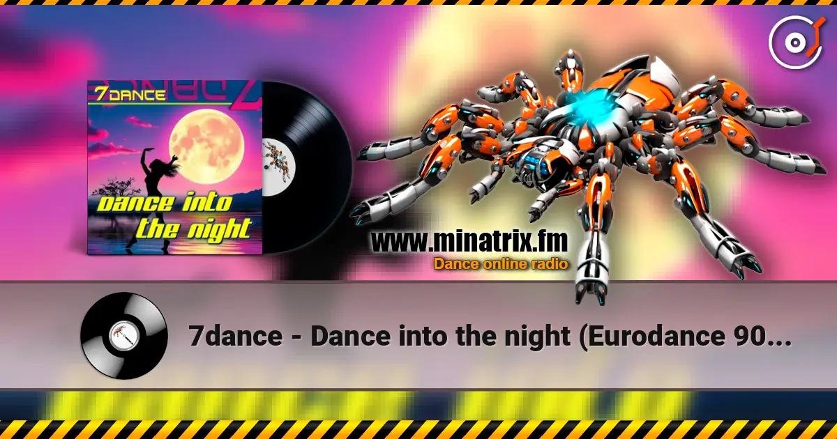 7dance - Dance into the night (Eurodance 90 Radio) жоғары сапада онлайн тыңдау | Minatrix.FM