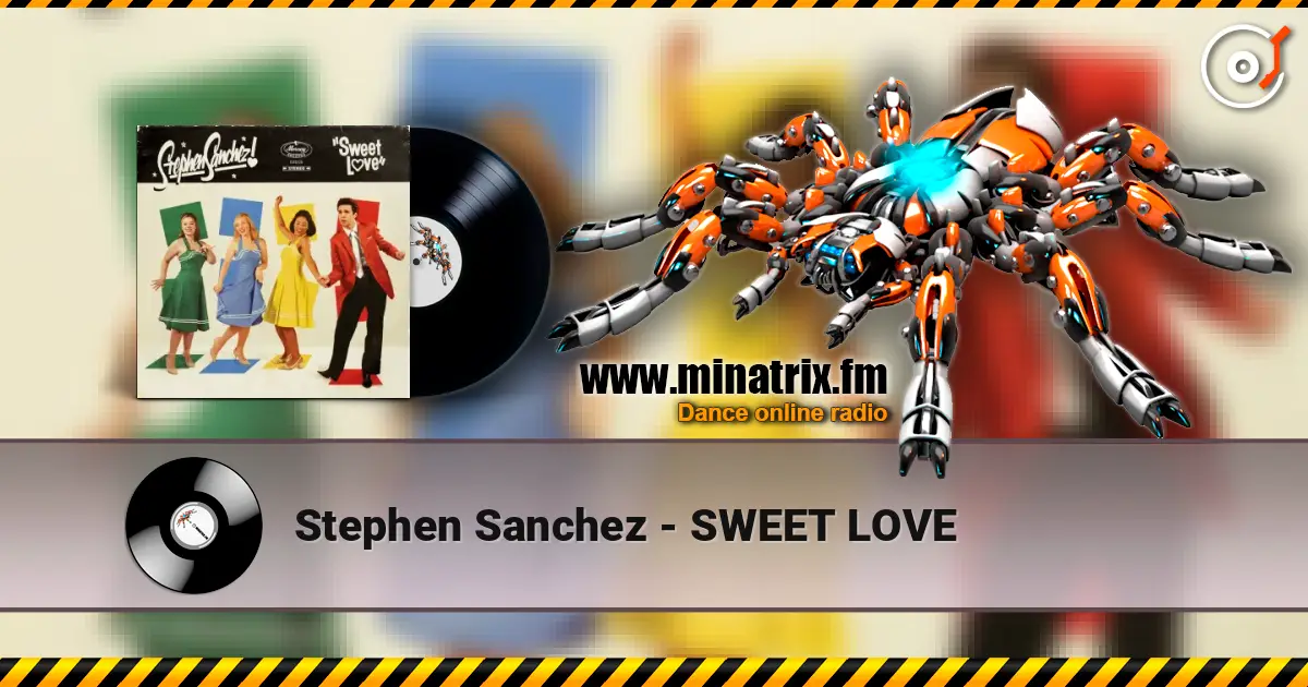 Stephen Sanchez - SWEET LOVE жоғары сапада онлайн тыңдау | Minatrix.FM