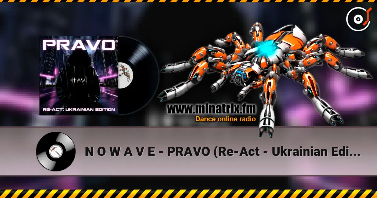 N O W A V E - PRAVO (Re-Act - Ukrainian Edition) жоғары сапада онлайн тыңдау | Minatrix.FM