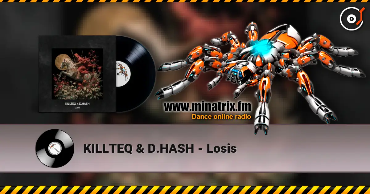 KILLTEQ & D.HASH - Losis жоғары сапада онлайн тыңдау | Minatrix.FM