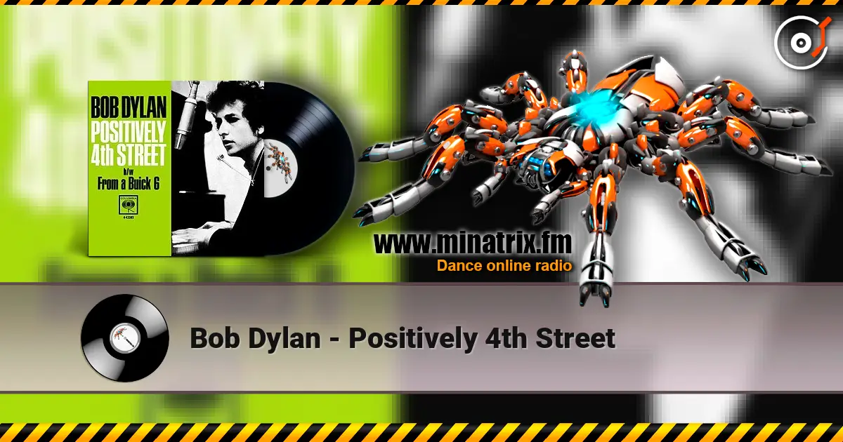 Bob Dylan - Positively 4th Street жоғары сапада онлайн тыңдау | Minatrix.FM