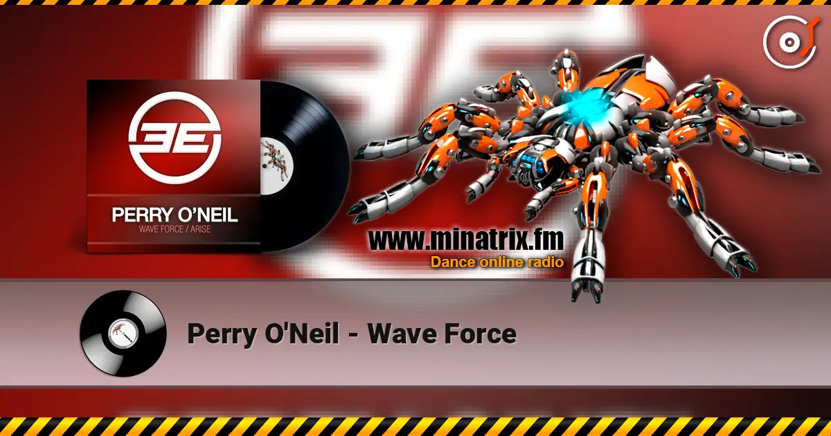 Perry O'Neil - Wave Force жоғары сапада онлайн тыңдау | Minatrix.FM