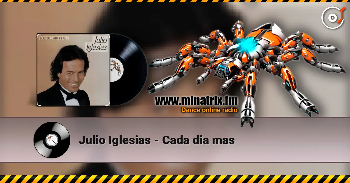 Julio Iglesias - Cada dia mas жоғары сапада онлайн тыңдау | Minatrix.FM