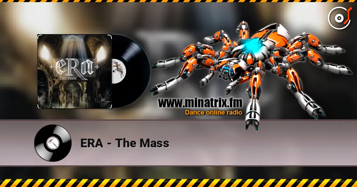 ERA - The Mass жоғары сапада онлайн тыңдау | Minatrix.FM