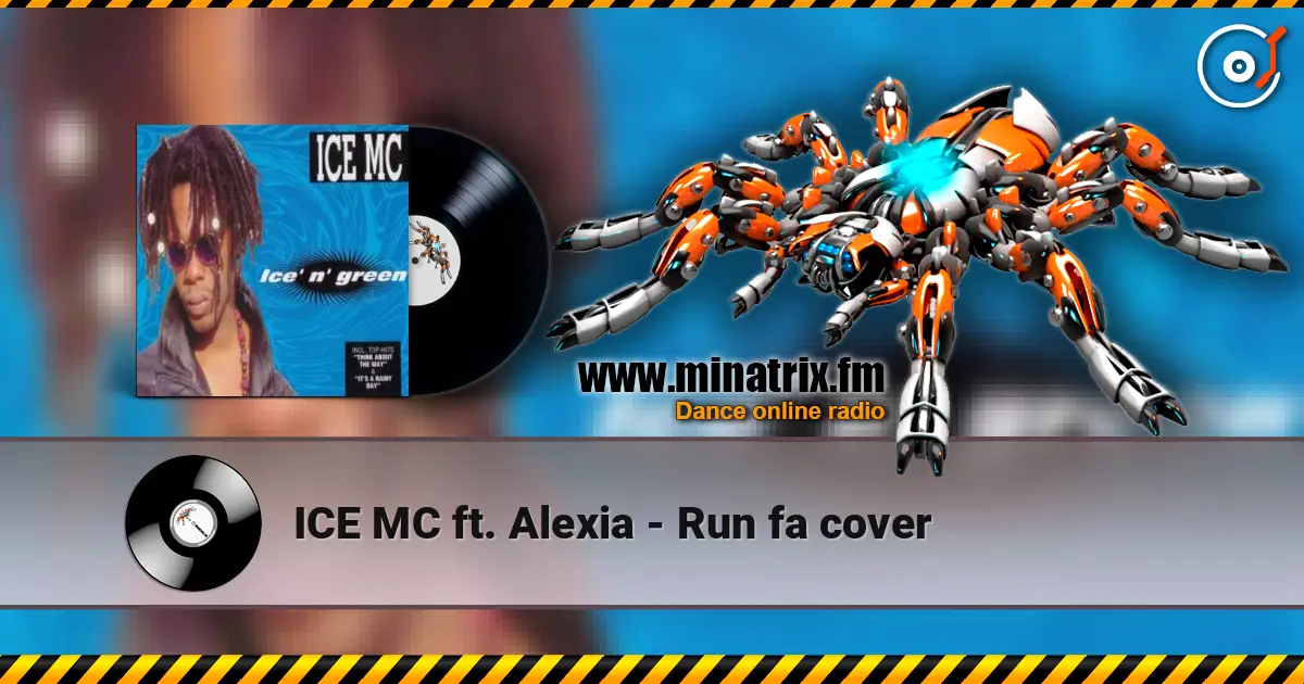 ICE MC ft. Alexia - Run fa cover жоғары сапада онлайн тыңдау | Minatrix.FM