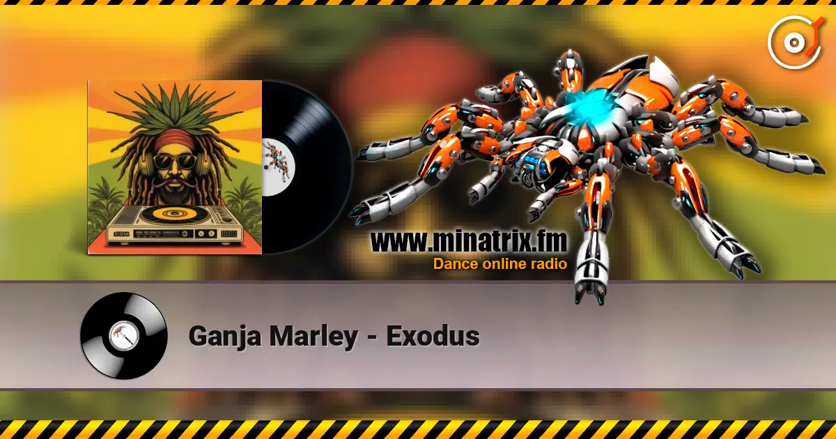 Ganja Marley - Exodus жоғары сапада онлайн тыңдау | Minatrix.FM