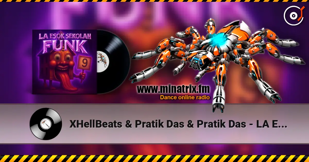 XHellBeats & Pratik Das & Pratik Das - LA ESOK SEKOLAH FUNK жоғары сапада онлайн тыңдау | Minatrix.FM