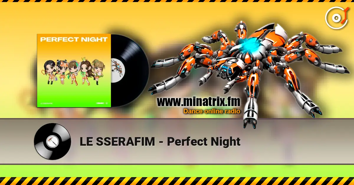 LE SSERAFIM - Perfect Night жоғары сапада онлайн тыңдау | Minatrix.FM