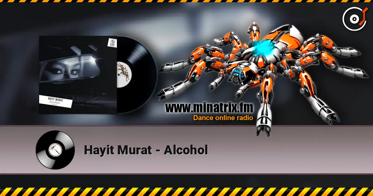 Hayit Murat - Alcohol жоғары сапада онлайн тыңдау | Minatrix.FM