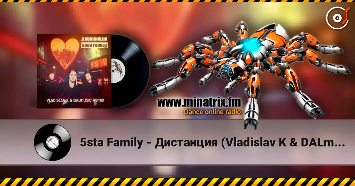 5sta Family - Дистанция (Vladislav K & DALmusic Radio Mix) жоғары сапада онлайн тыңдау | Minatrix.FM