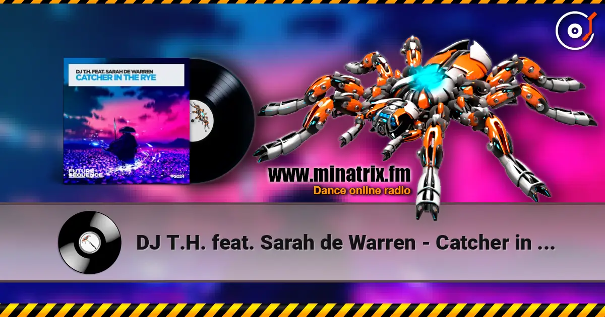 DJ T.H. feat. Sarah de Warren - Catcher in the Rye (DJ Dean  Jam da Bass Edit) жоғары сапада онлайн тыңдау | Minatrix.FM
