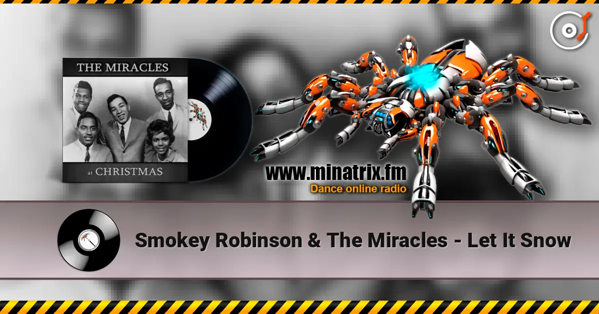 Smokey Robinson & The Miracles - Let It Snow жоғары сапада онлайн тыңдау | Minatrix.FM
