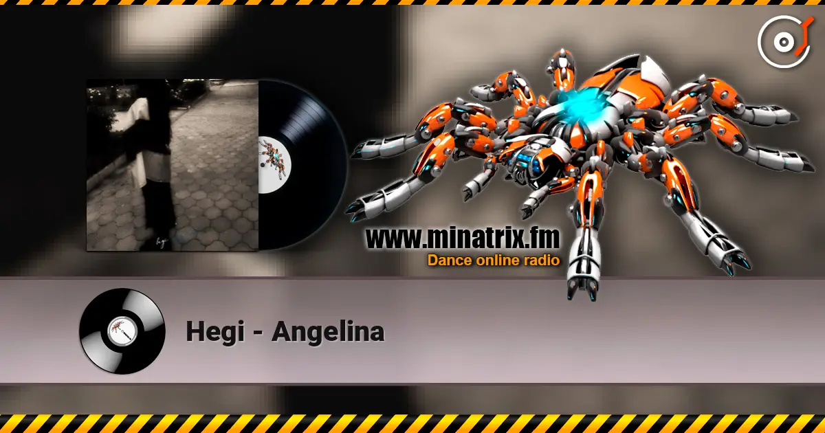 Hegi - Angelina жоғары сапада онлайн тыңдау | Minatrix.FM
