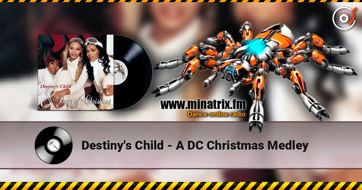 Destiny's Child - A DC Christmas Medley жоғары сапада онлайн тыңдау | Minatrix.FM