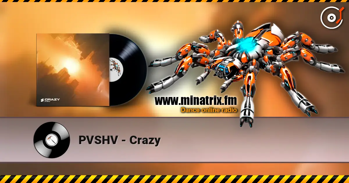 PVSHV - Crazy жоғары сапада онлайн тыңдау | Minatrix.FM