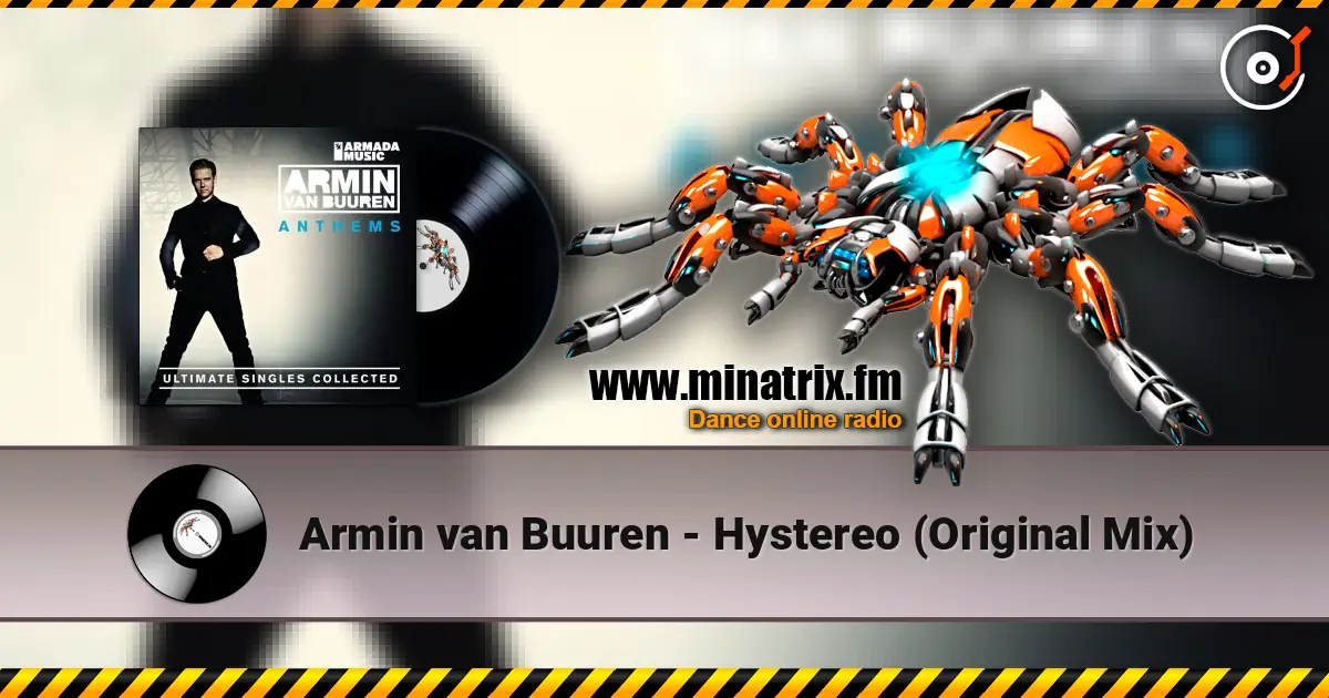 Armin van Buuren - Hystereo (Original Mix) жоғары сапада онлайн тыңдау | Minatrix.FM
