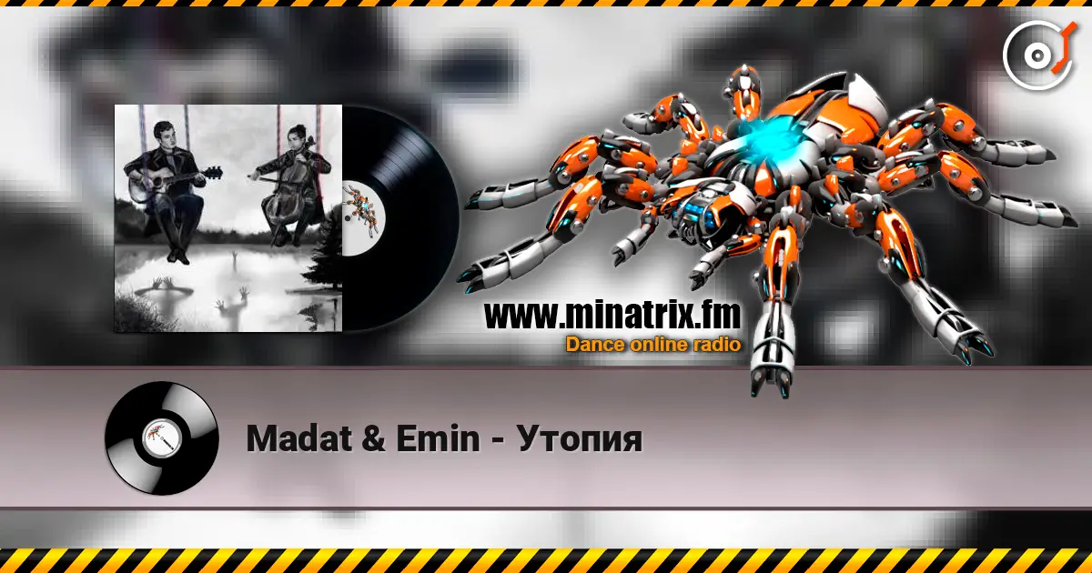 Madat & Emin - Утопия жоғары сапада онлайн тыңдау | Minatrix.FM