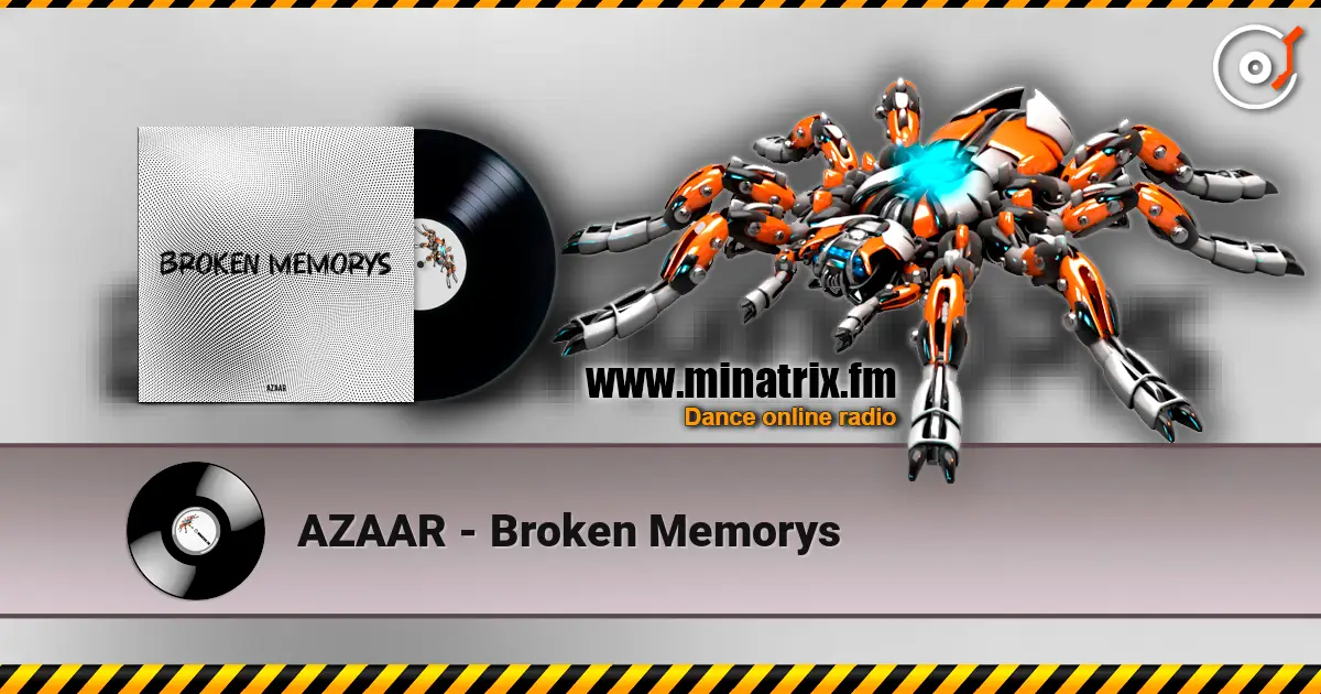 AZAAR - Broken Memorys жоғары сапада онлайн тыңдау | Minatrix.FM