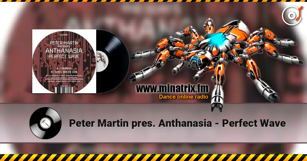 Peter Martin pres. Anthanasia - Perfect Wave жоғары сапада онлайн тыңдау | Minatrix.FM