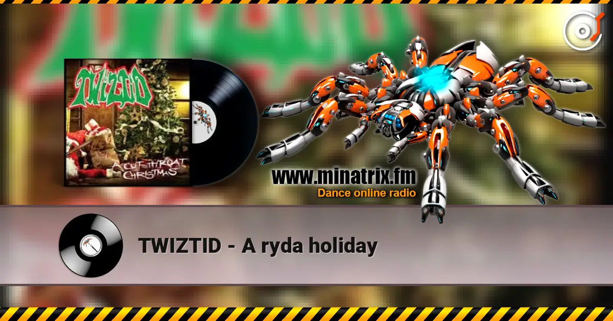 TWIZTID - A ryda holiday жоғары сапада онлайн тыңдау | Minatrix.FM