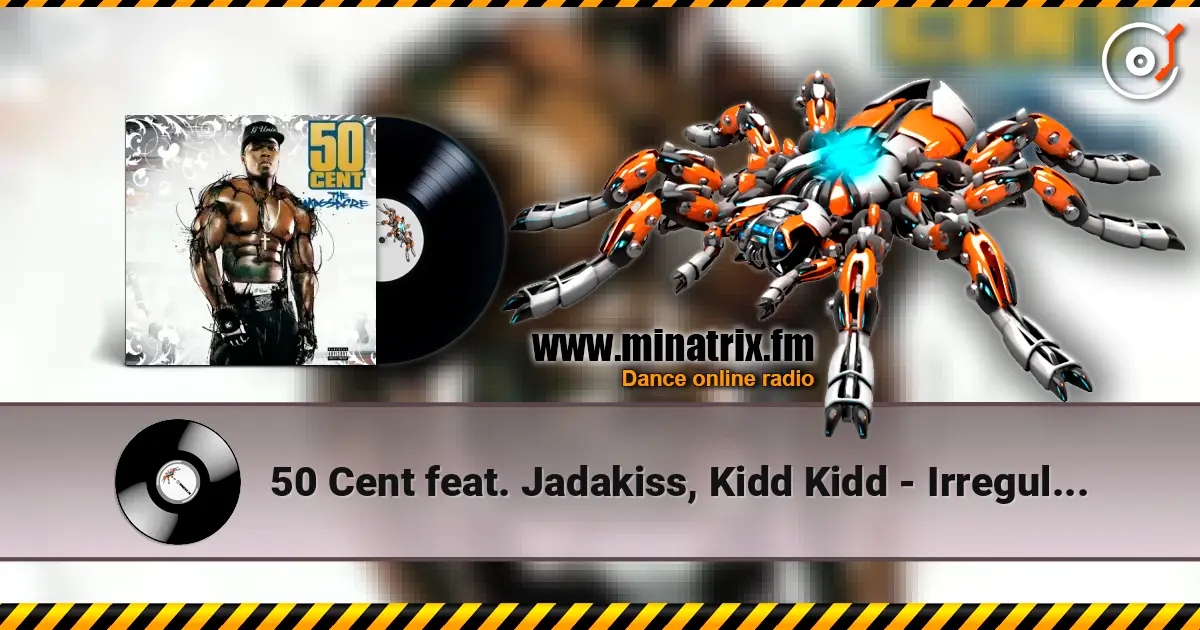 50 Cent feat. Jadakiss, Kidd Kidd - Irregular Heartbeat жоғары сапада онлайн тыңдау | Minatrix.FM