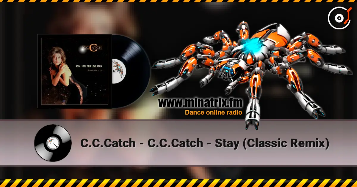 C.C.Catch - C.C.Catch - Stay (Classic Remix) жоғары сапада онлайн тыңдау | Minatrix.FM