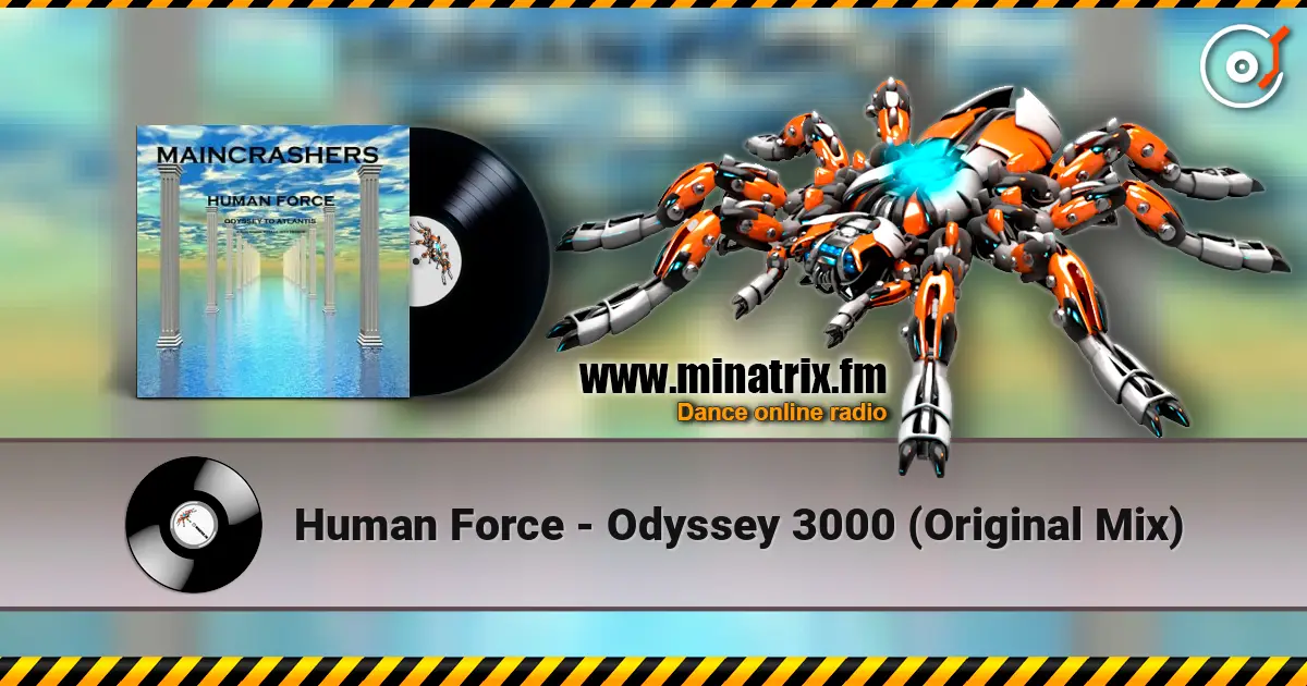 Human Force - Odyssey 3000 (Original Mix) жоғары сапада онлайн тыңдау | Minatrix.FM
