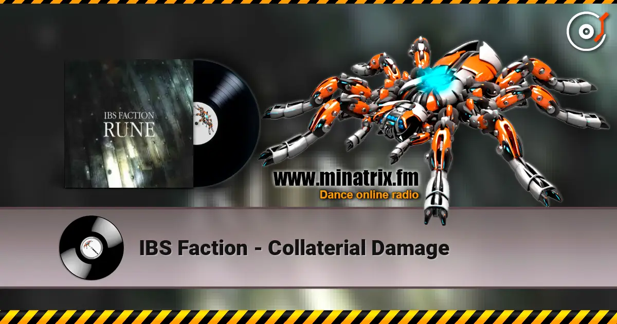 IBS Faction - Collaterial Damage жоғары сапада онлайн тыңдау | Minatrix.FM