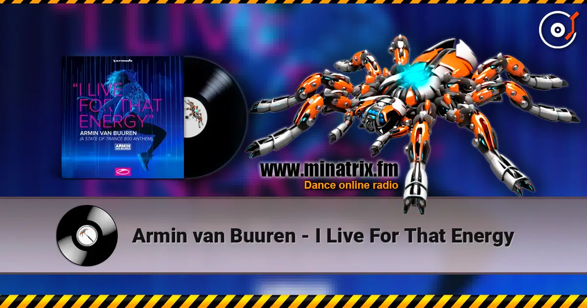 Armin van Buuren - I Live For That Energy жоғары сапада онлайн тыңдау | Minatrix.FM