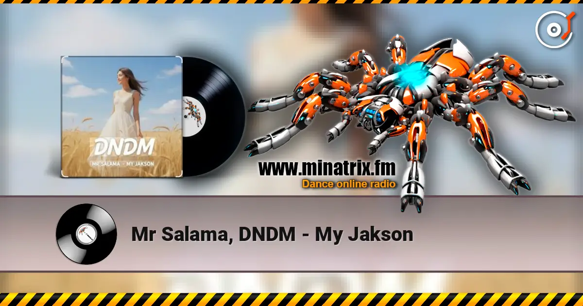 Mr Salama, DNDM - My Jakson жоғары сапада онлайн тыңдау | Minatrix.FM