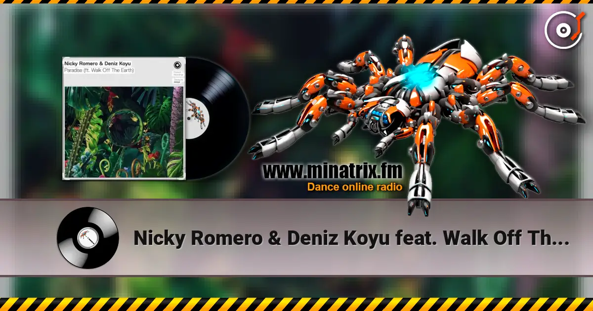 Nicky Romero & Deniz Koyu feat. Walk Off The Earth - Paradise жоғары сапада онлайн тыңдау | Minatrix.FM