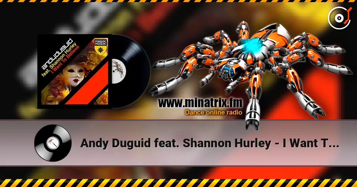Andy Duguid feat. Shannon Hurley - I Want To Believe жоғары сапада онлайн тыңдау | Minatrix.FM