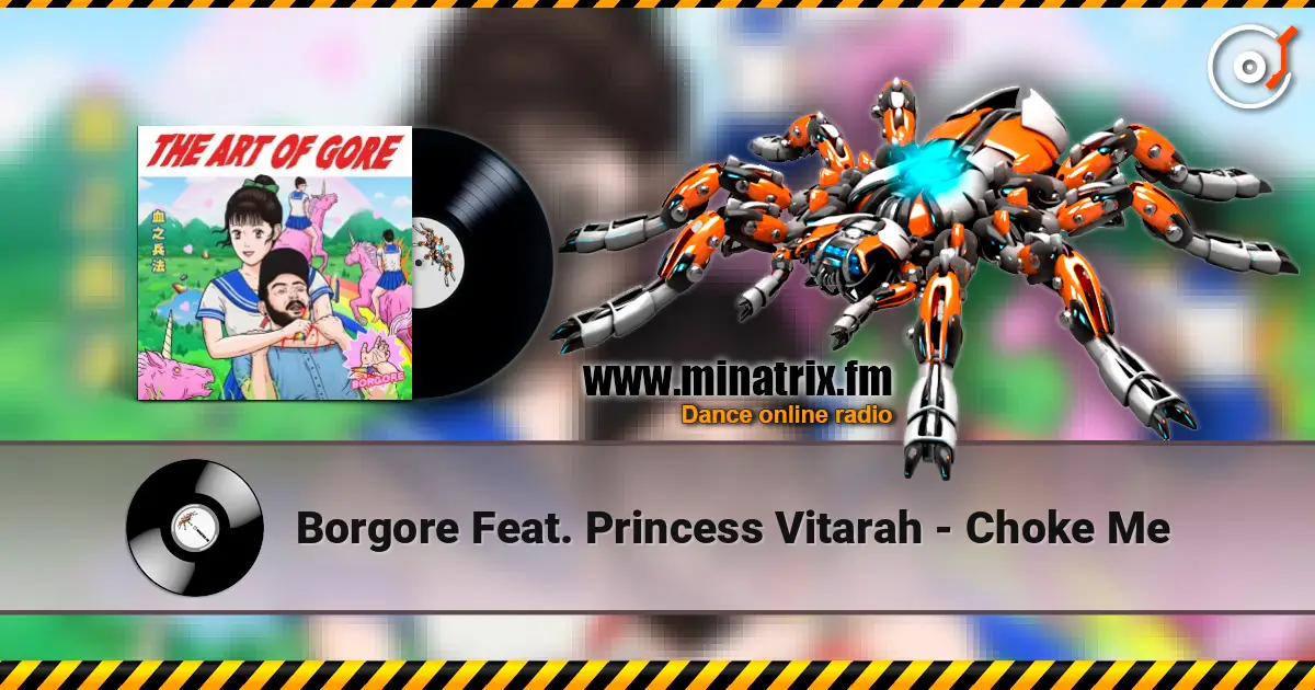 Borgore Feat. Princess Vitarah - Choke Me жоғары сапада онлайн тыңдау | Minatrix.FM