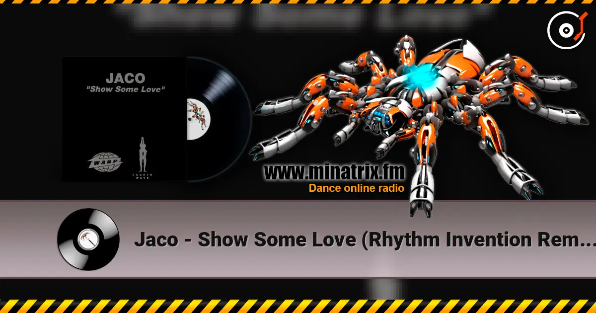 Jaco - Show Some Love (Rhythm Invention Remix) жоғары сапада онлайн тыңдау | Minatrix.FM