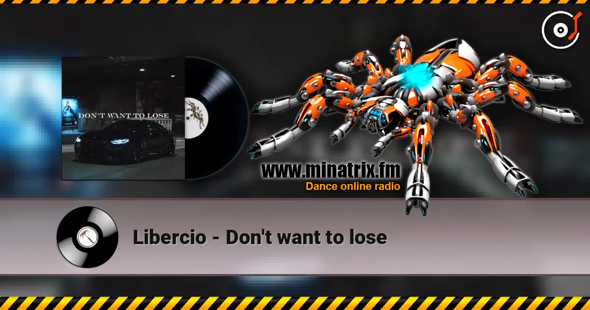 Libercio - Don't want to lose жоғары сапада онлайн тыңдау | Minatrix.FM
