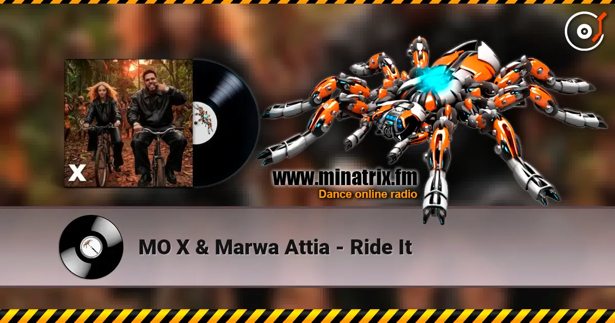 MO X & Marwa Attia - Ride It жоғары сапада онлайн тыңдау | Minatrix.FM