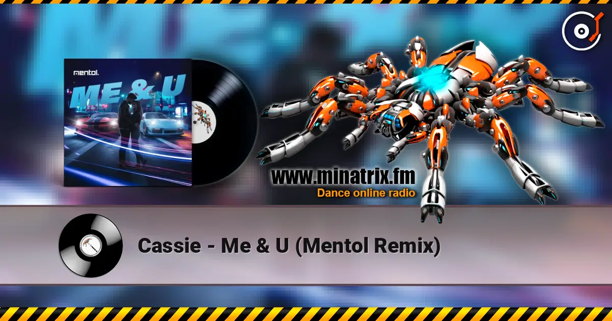 Cassie - Me & U (Mentol Remix) жоғары сапада онлайн тыңдау | Minatrix.FM