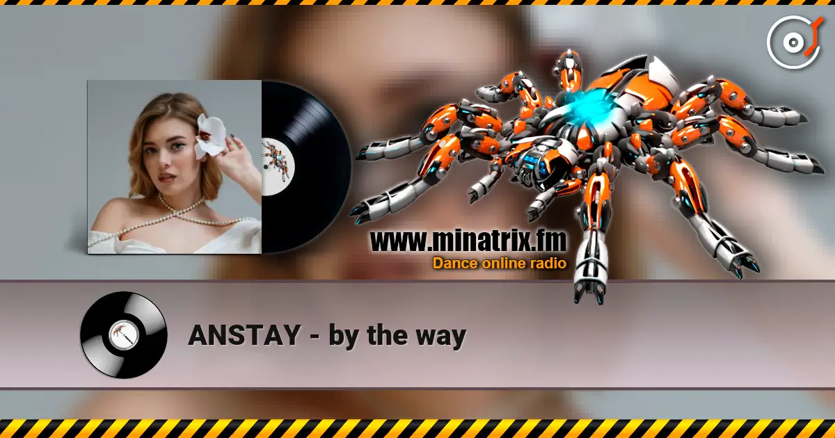 ANSTAY - by the way жоғары сапада онлайн тыңдау | Minatrix.FM