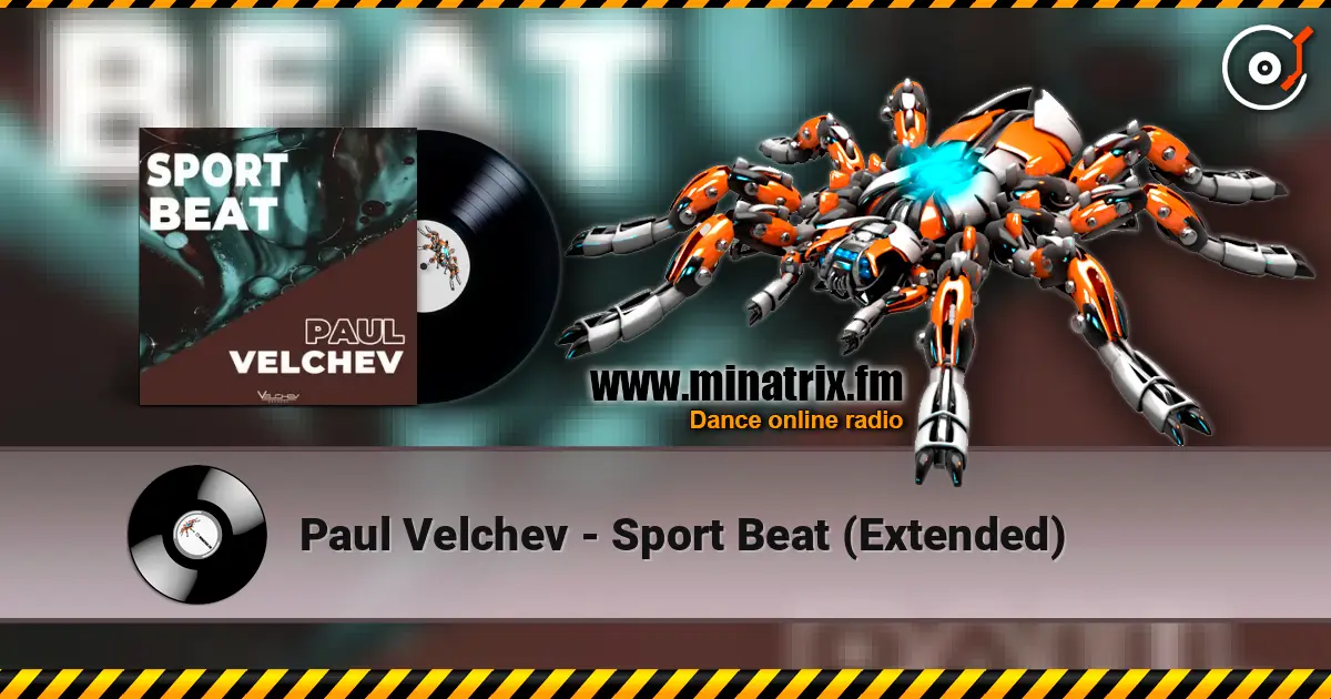 Paul Velchev - Sport Beat (Extended) жоғары сапада онлайн тыңдау | Minatrix.FM