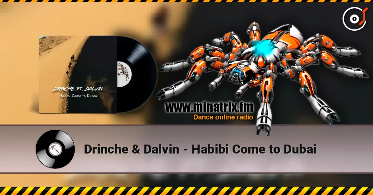 Drinche & Dalvin - Habibi Come to Dubai жоғары сапада онлайн тыңдау | Minatrix.FM