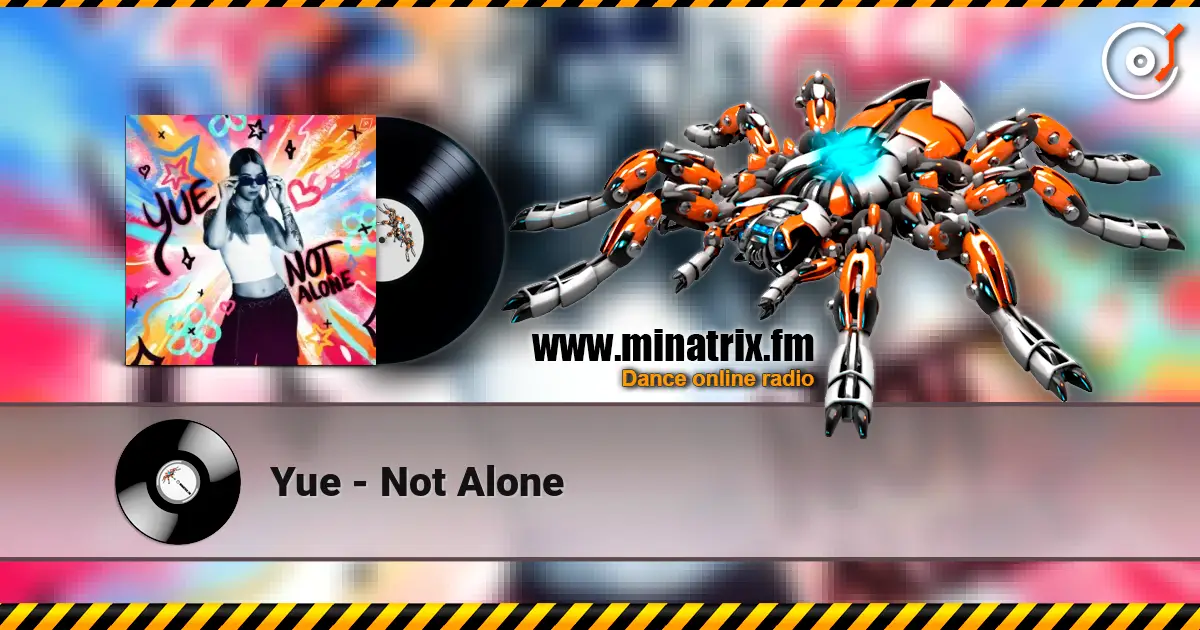 Yue - Not Alone жоғары сапада онлайн тыңдау | Minatrix.FM